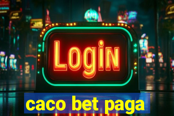 caco bet paga